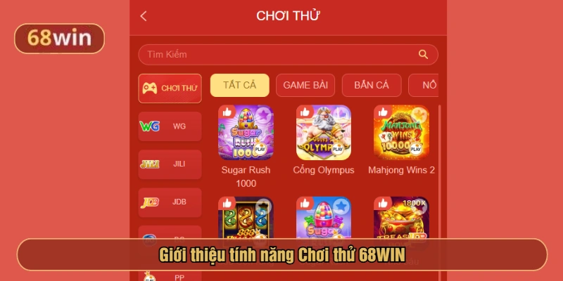 Giới thiệu tính năng Chơi thử 68WIN