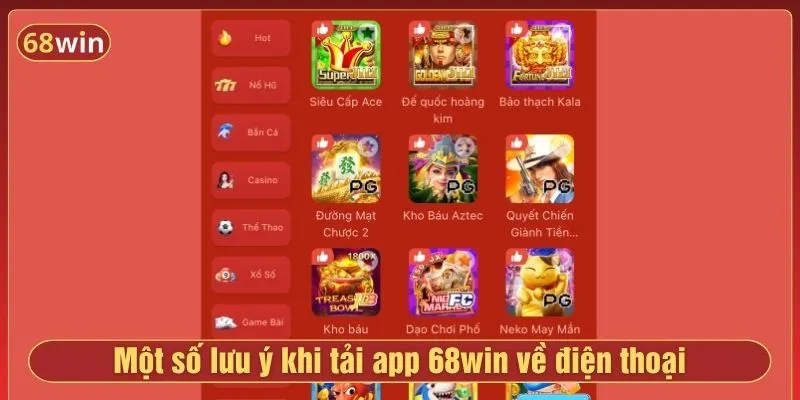 Một số lưu ý khi tải app 68win về điện thoại