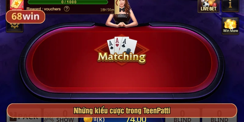 Những kiểu cược trong TeenPatti
