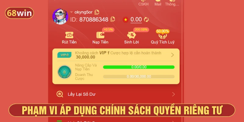 Phạm vi áp dụng chính sách quyền riêng tư 68Win