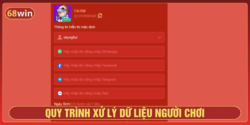 Quy trình xử lý dữ liệu người chơi 68Win